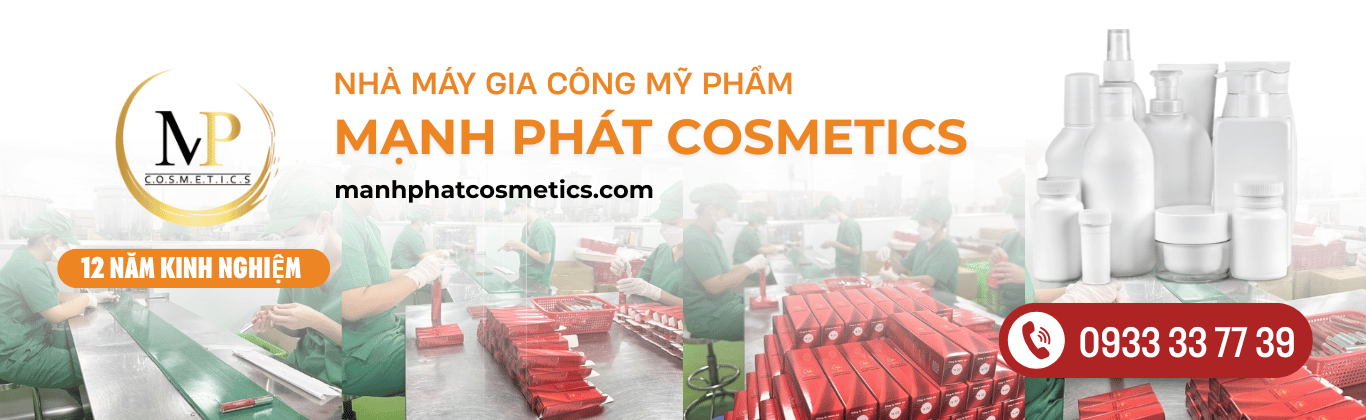 Gia công Mỹ phẩm Mạnh Phát Cosmetics 